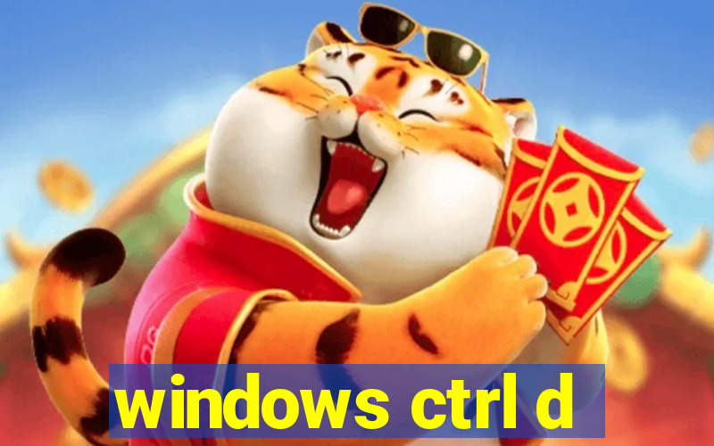 windows ctrl d